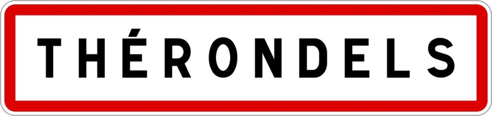 Fototapeta na wymiar Panneau entrée ville agglomération Thérondels / Town entrance sign Thérondels