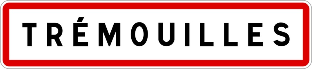 Panneau entrée ville agglomération Trémouilles / Town entrance sign Trémouilles