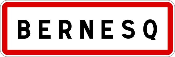 Obraz premium Panneau entrée ville agglomération Bernesq / Town entrance sign Bernesq