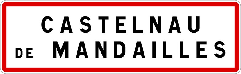 Panneau entrée ville agglomération Castelnau-de-Mandailles / Town entrance sign Castelnau-de-Mandailles