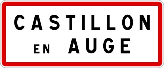 Panneau entrée ville agglomération Castillon-en-Auge / Town entrance sign Castillon-en-Auge