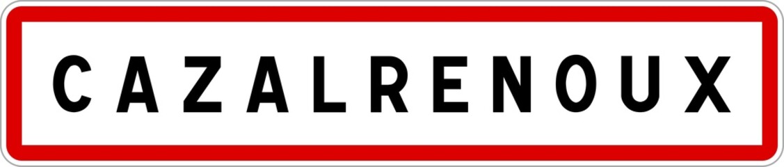 Panneau entrée ville agglomération Cazalrenoux / Town entrance sign Cazalrenoux