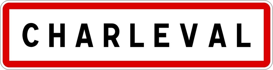Panneau entrée ville agglomération Charleval / Town entrance sign Charleval
