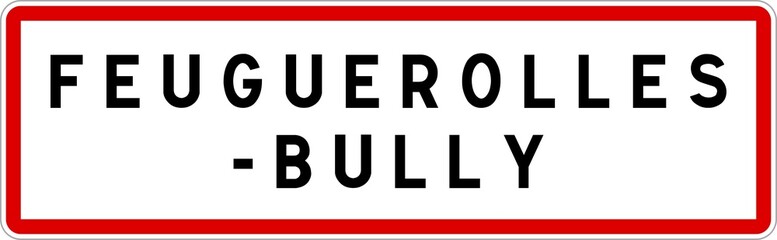 Panneau entrée ville agglomération Feuguerolles-Bully / Town entrance sign Feuguerolles-Bully