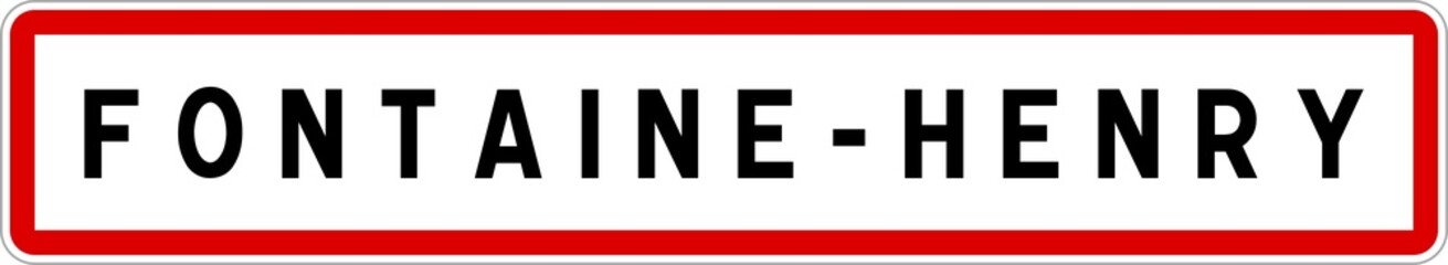 Panneau entrée ville agglomération Fontaine-Henry / Town entrance sign Fontaine-Henry