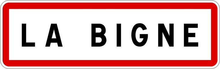 Fototapeta na wymiar Panneau entrée ville agglomération La Bigne / Town entrance sign La Bigne