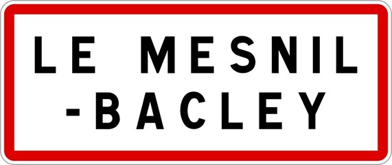 Panneau entrée ville agglomération Le Mesnil-Bacley / Town entrance sign Le Mesnil-Bacley