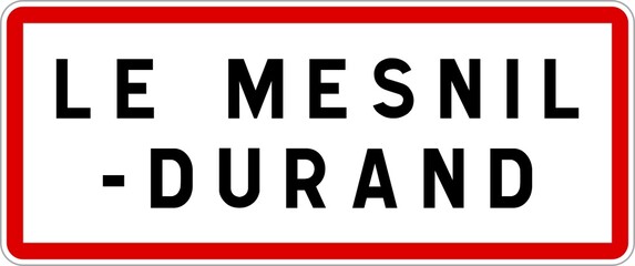 Panneau entrée ville agglomération Le Mesnil-Durand / Town entrance sign Le Mesnil-Durand