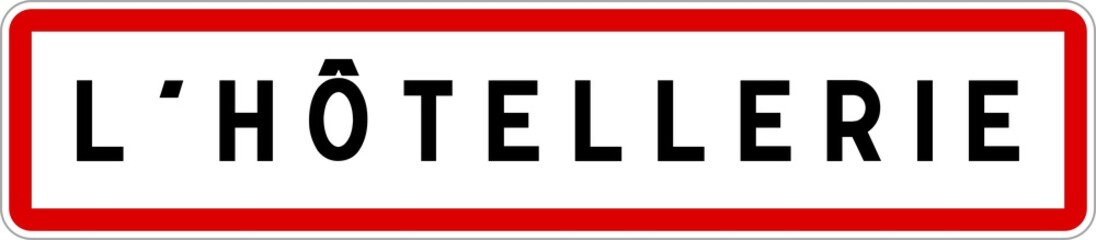 Panneau entrée ville agglomération L'Hôtellerie / Town entrance sign L'Hôtellerie