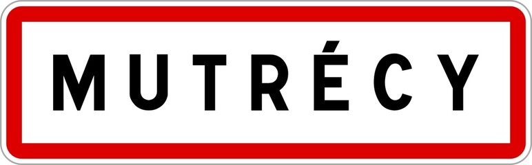 Panneau entrée ville agglomération Mutrécy / Town entrance sign Mutrécy