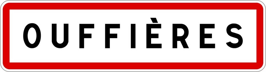 Panneau entrée ville agglomération Ouffières / Town entrance sign Ouffières