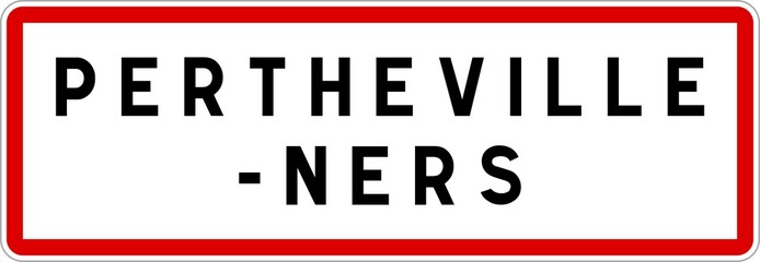 Panneau entrée ville agglomération Pertheville-Ners / Town entrance sign Pertheville-Ners
