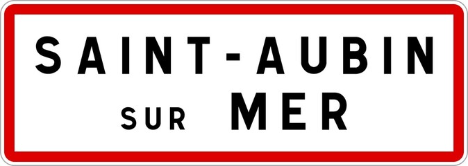 Fototapeta premium Panneau entrée ville agglomération Saint-Aubin-sur-Mer / Town entrance sign Saint-Aubin-sur-Mer