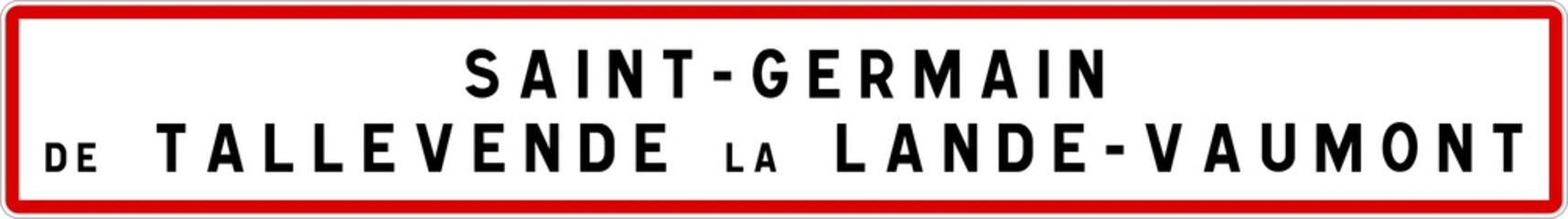 Panneau entrée ville agglomération Saint-Germain-de-Tallevende-la-Lande-Vaumont / Town entrance sign Saint-Germain-de-Tallevende-la-Lande-Vaumont