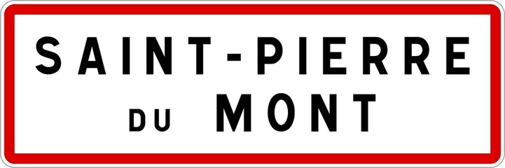 Panneau entrée ville agglomération Saint-Pierre-du-Mont / Town entrance sign Saint-Pierre-du-Mont