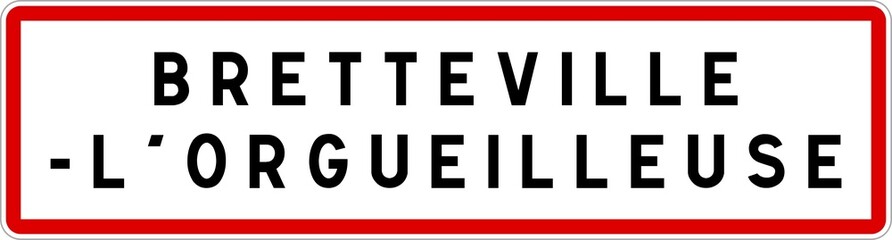 Panneau entrée ville agglomération Bretteville-l'Orgueilleuse / Town entrance sign Bretteville-l'Orgueilleuse