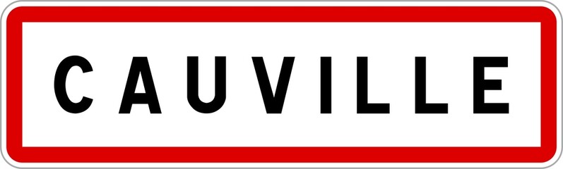 Panneau entrée ville agglomération Cauville / Town entrance sign Cauville