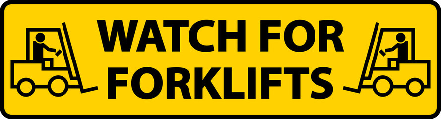 Watch For Forklifts Floor Sign On White Background