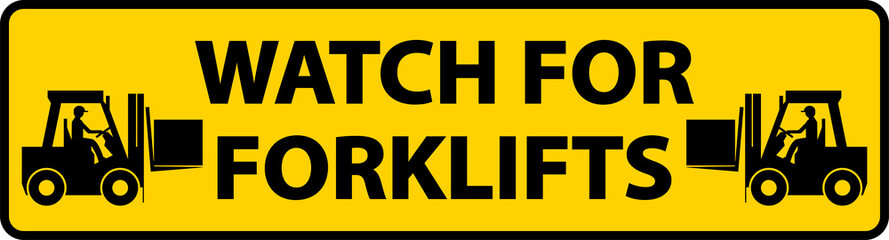 Watch For Forklifts Floor Sign On White Background