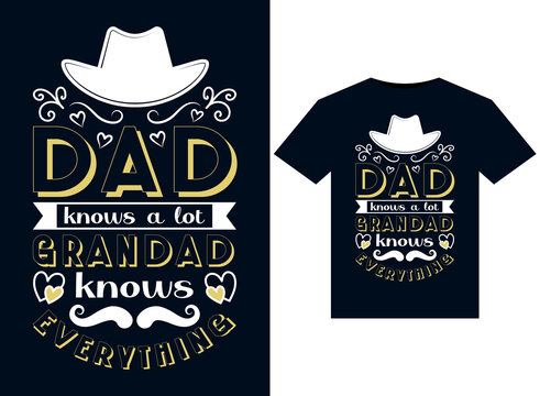 Dad Knows A Lot Grandad Knows Everything T-shirt Design Template Vector Typography, Print, Illustration.