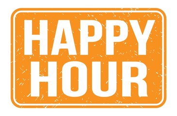 HAPPY HOUR, words on orange rectangle stamp sign