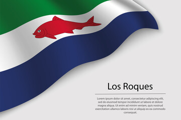 Wave flag of Los Roques is a state of Venezuela