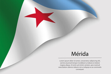 Obraz na płótnie Canvas Wave flag of Mérida is a state of Venezuela