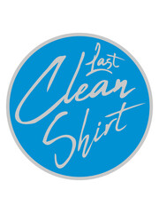Last Clean Shirt 
