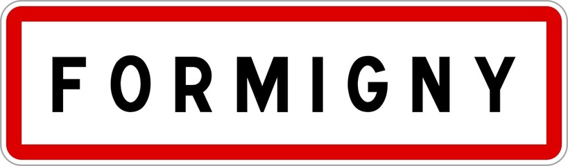 Obraz premium Panneau entrée ville agglomération Formigny / Town entrance sign Formigny