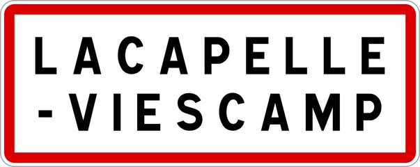 Panneau entrée ville agglomération Lacapelle-Viescamp / Town entrance sign Lacapelle-Viescamp