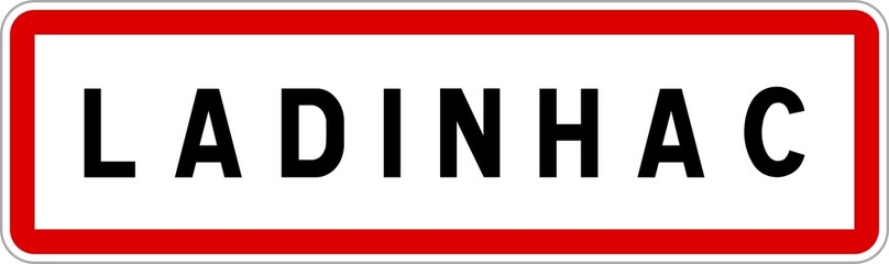 Panneau entrée ville agglomération Ladinhac / Town entrance sign Ladinhac