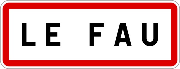 Panneau entrée ville agglomération Le Fau / Town entrance sign Le Fau