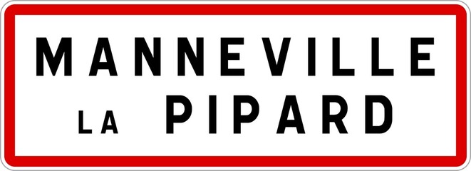 Panneau entrée ville agglomération Manneville-la-Pipard / Town entrance sign Manneville-la-Pipard