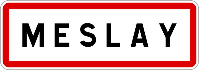 Panneau entrée ville agglomération Meslay / Town entrance sign Meslay