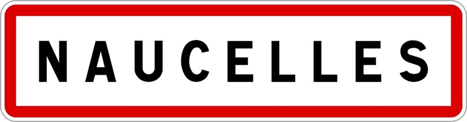 Panneau entrée ville agglomération Naucelles / Town entrance sign Naucelles
