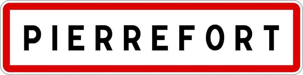 Panneau entrée ville agglomération Pierrefort / Town entrance sign Pierrefort