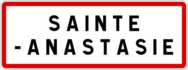 Panneau entrée ville agglomération Sainte-Anastasie / Town entrance sign Sainte-Anastasie