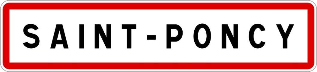 Panneau entrée ville agglomération Saint-Poncy / Town entrance sign Saint-Poncy