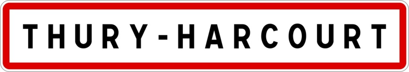 Panneau entrée ville agglomération Thury-Harcourt / Town entrance sign Thury-Harcourt