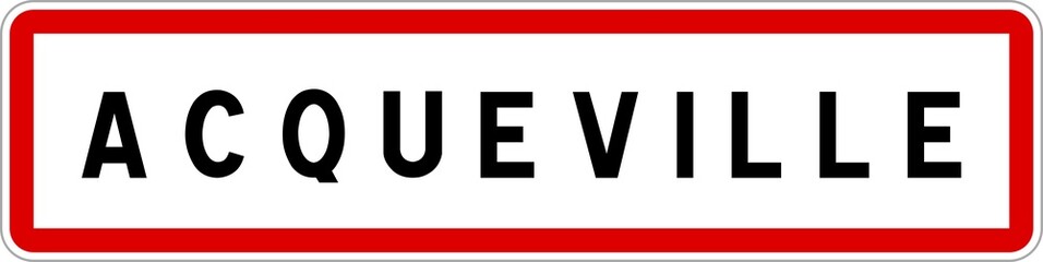 Panneau entrée ville agglomération Acqueville / Town entrance sign Acqueville