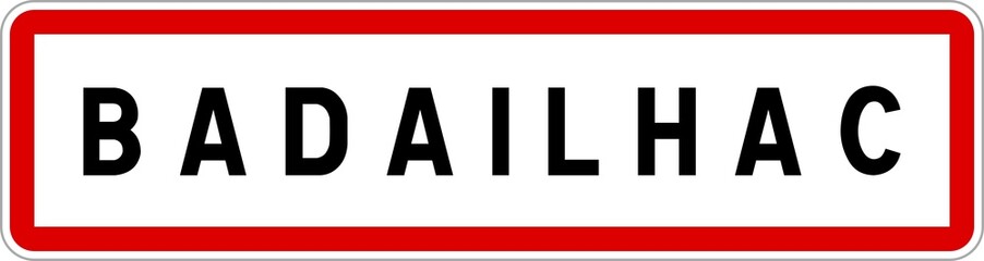Panneau entrée ville agglomération Badailhac / Town entrance sign Badailhac