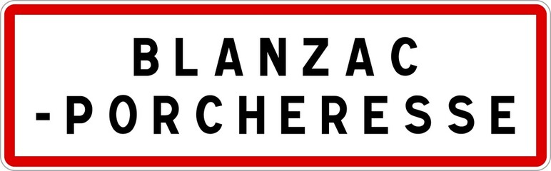 Panneau entrée ville agglomération Blanzac-Porcheresse / Town entrance sign Blanzac-Porcheresse