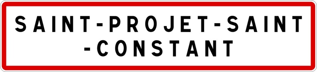 Panneau entrée ville agglomération Saint-Projet-Saint-Constant / Town entrance sign Saint-Projet-Saint-Constant
