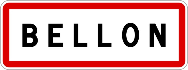 Panneau entrée ville agglomération Bellon / Town entrance sign Bellon