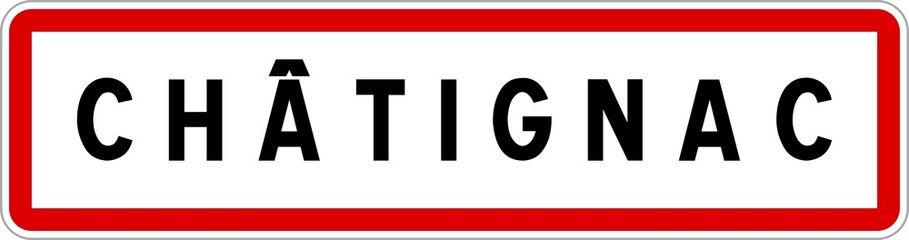 Panneau entrée ville agglomération Châtignac / Town entrance sign Châtignac
