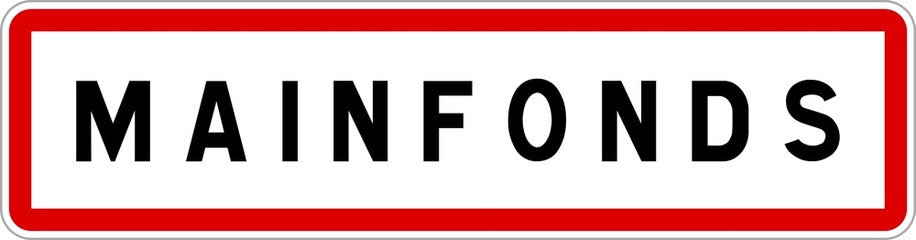 Panneau entrée ville agglomération Mainfonds / Town entrance sign Mainfonds