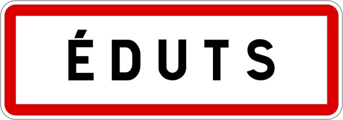 Panneau entrée ville agglomération Éduts / Town entrance sign Éduts