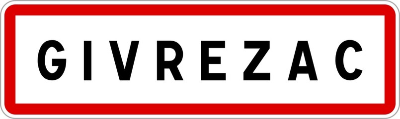 Obraz premium Panneau entrée ville agglomération Givrezac / Town entrance sign Givrezac