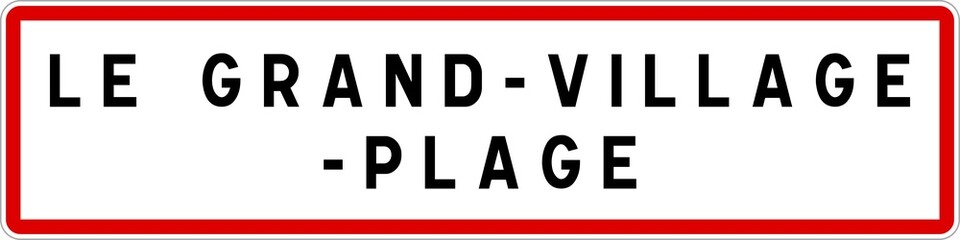 Panneau entrée ville agglomération Le Grand-Village-Plage / Town entrance sign Le Grand-Village-Plage