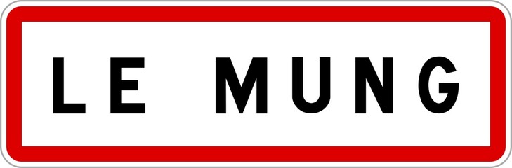Panneau entrée ville agglomération Le Mung / Town entrance sign Le Mung